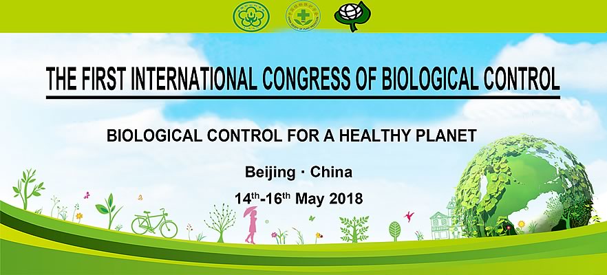 First International Congress of Biological Control (ICBC-1), 14-16 May 2018, Beijing, China.